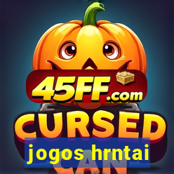 jogos hrntai